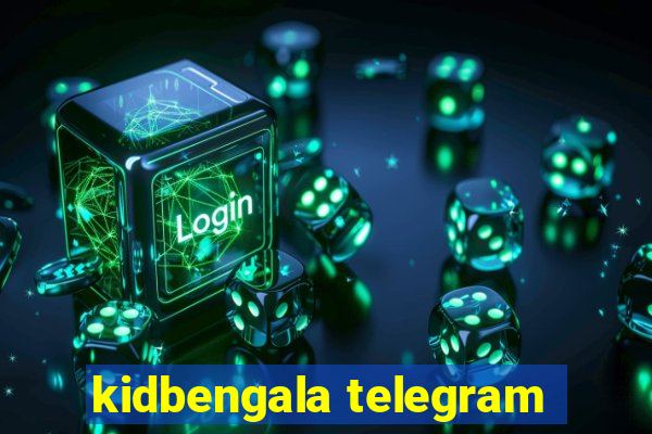 kidbengala telegram